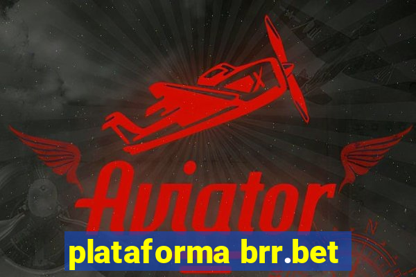 plataforma brr.bet